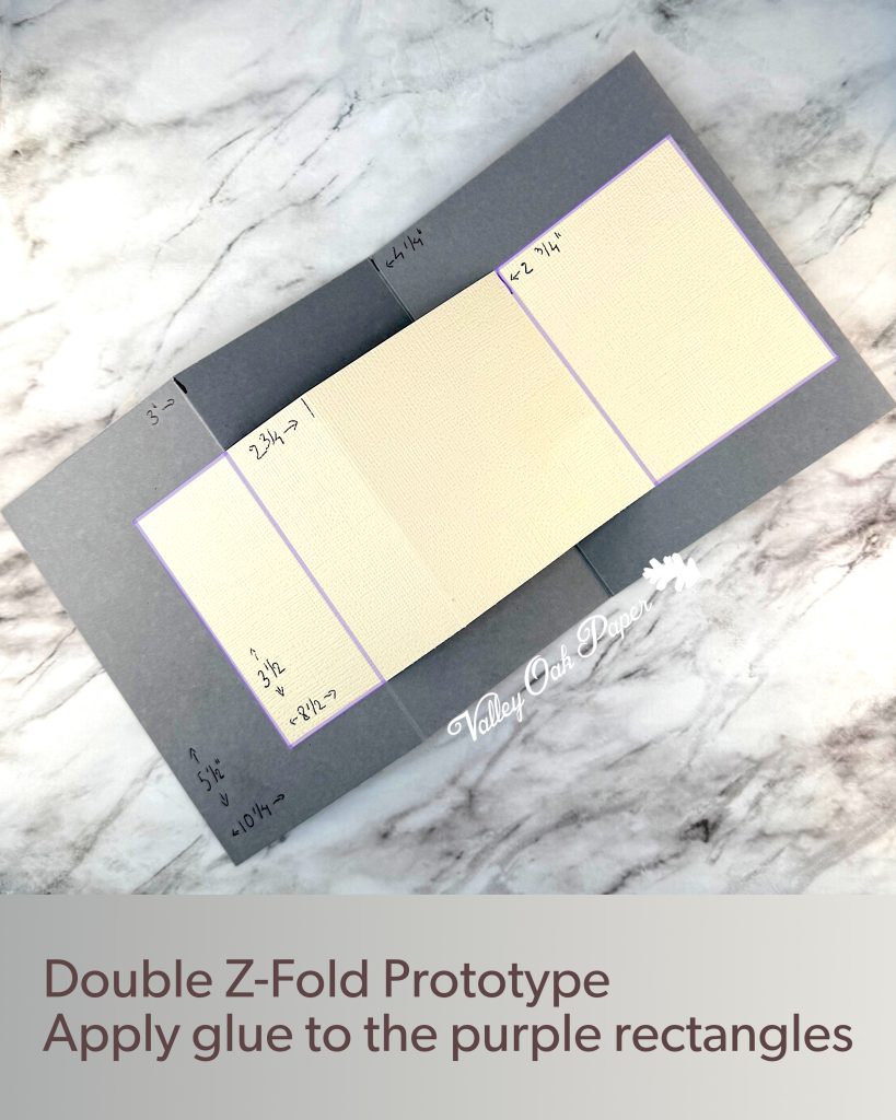 Double-Z-fold prototype in the expanded state. The large Z fold is made out of grey cardstock and the smaller fold out of cream cardstock.
The measurements of the grey cardstock are 5 ½ by 10 ¼" and it has been scored 3" from the left and 4 ¼" from the right edge.
The smaller cream fold is 3 ½ by 8 ½". It has been scored at 2 ¾" from both the left and right edge.
The areas of the two cardstock pieces that are glued together have been encircled with purple marker.